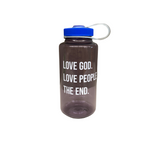 Love God. Love People. The End. Nalgene