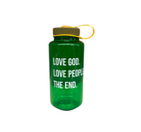 Love God. Love People. The End. Nalgene