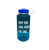 Love God. Love People. The End. Nalgene