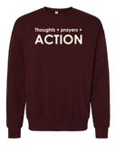 Thoughts + Prayers + Action Crewneck Sweatshirt