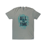 All the Time Unisex T-Shirt