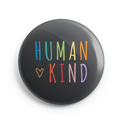 Human Kind Button - 1 Inch