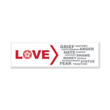 Love Is Greater Bumper Sticker