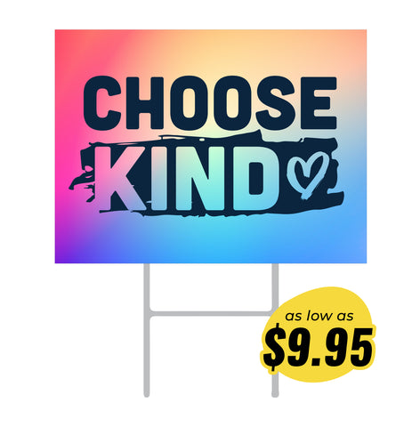 Choose Kind Heart Yard Sign