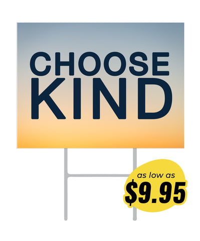 Choose Kind Plain Yard Sign