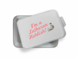 I'm a Lutheran Hotdish 9"x13" Pan