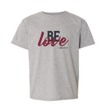 Be Love Youth T-shirt (Multiple Colors)