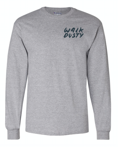 Walk Dusty Long Sleeve (Preorder)