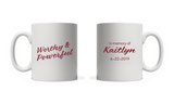 Worthy and Powerful 11oz Mug