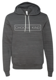 Choose Kind Hooded Sweatshirt - Plain Font (Multiple Colors)
