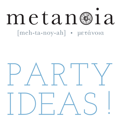 Metanoia Party Ideas - Digital Download