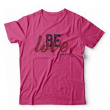 Be Love Youth T-shirt (Multiple Colors)