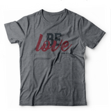 Be Love Youth T-shirt (Multiple Colors)