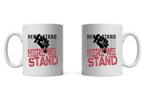 Here We Stand Mug