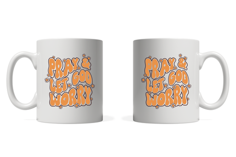 Pray & Let God Worry Mug