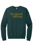 Crossroads Do Good Better Crewneck Sweatshirt