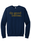 Crossroads Do Good Better Crewneck Sweatshirt