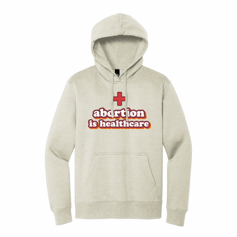 Abortion Is Healthcare Hooded Sweatshirt