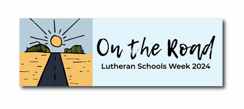 2024 ELEA/ELCA Lutheran Schools Week Bumper Sticker