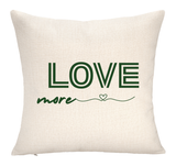 Love More Throw Pillow Cover