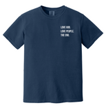 Love God. Love People. The End. T-Shirt