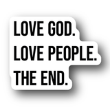 Love God. Love People. The End Sticker