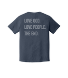 Love God. Love People. The End. T-Shirt
