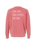 Love God. Love People. The End. Crewneck Sweatshirt