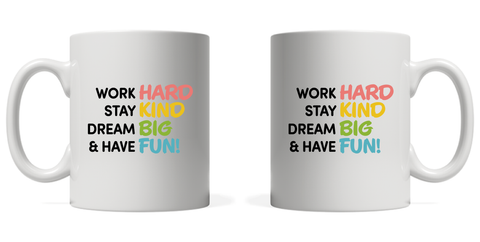 Work Hard Stay Kind Mug