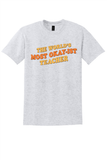 The Worlds Most Okay-ist Teacher T-shirt