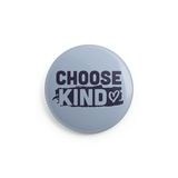 Choose Kind (Heart design) Button - 1 Inch