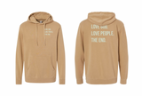 Love God. Love People. The End. Hooded Sweatshirt (Preorder)