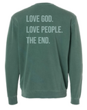 Love God. Love People. The End. Crewneck Sweatshirt