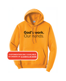 God's Work. Our Hands. Hoodie