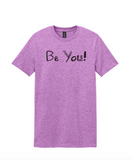 Be You T-shirt