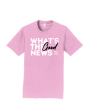 What's The Good News T-shirt