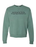 Walking by Faith, Tripping Constantly Crewneck Sweatshirt
