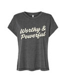 Worthy and Powerful T-Shirt