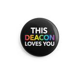 This Deacon Loves You Button - 1 Inch