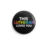 This Lutheran Loves You Button - 1 Inch