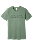 Walking by Faith, Tripping Constantly T-shirt