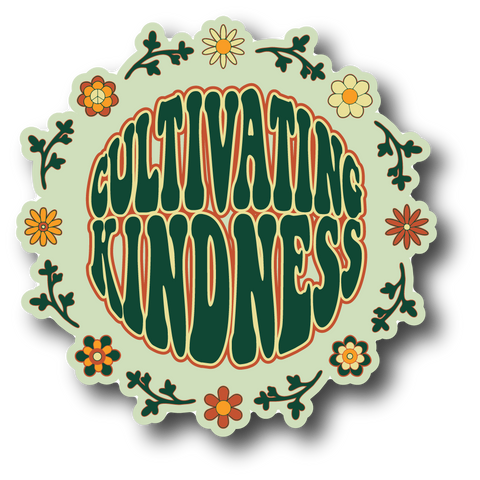 Cultivate Kindness Sticker