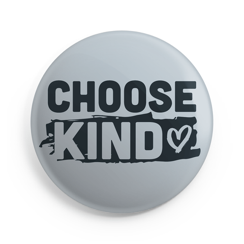 Choose Kind Button (Heart Design) - 2.25 Inches
