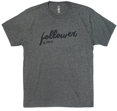 Follower of Jesus T-Shirt (Multiple Colors)