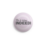 Indeed Button - 1 Inch