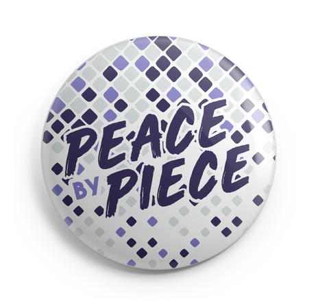 Peace by Piece Button - 2.25 Inches