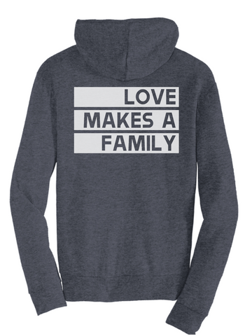 Love Makes a Family Full-Zip Hooded Sweatshirt - Plain Font