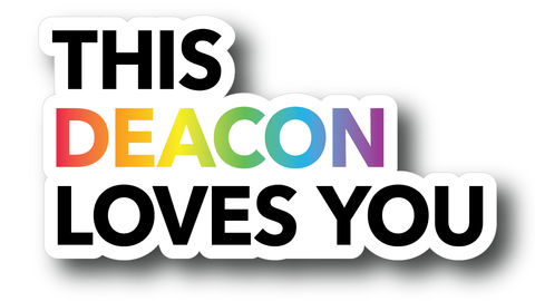 This Deacon Loves You Sticker