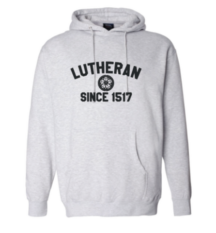 Lutheran Since 1517 Hooded Sweatshirt