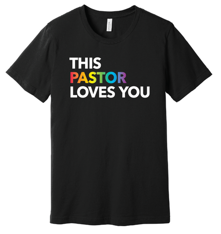 This Pastor Loves You Pride T-Shirt